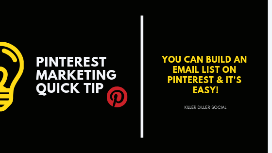 Pinterest Marketing Quick Tip: You Can Build an Email List on Pinterest & It’s Easy!