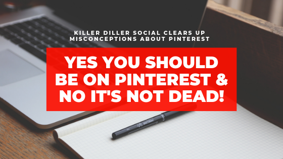 YES! Your business should be on Pinterest and NO it’s not Dying