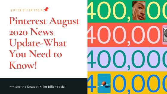 Pinterest August 2020 News Update-What You Need to Know!