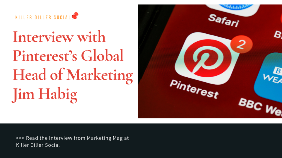 Interview with Pinterest’s global head of Marketing via Marketing Mag