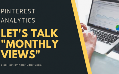 Pinterest Analytics-Let’s talk “Monthly Views”